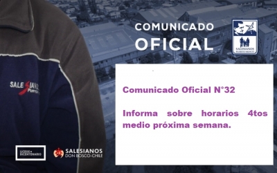 Comunicado Oficial N° 32 Informa Sobre horarios 4tos Medios próxima semana.