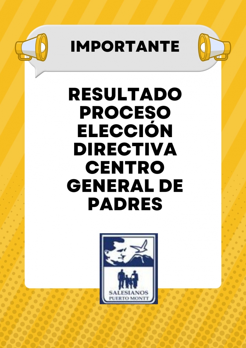 Resultado Proceso Elección Directiva Centro General de Padres