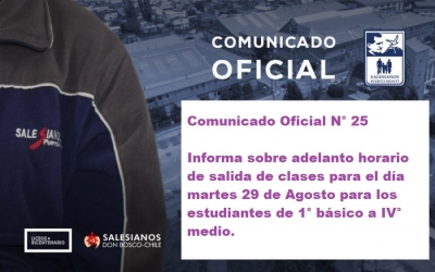 Comunicado Oficial N| 25.23 Informa sobre adelanto horario de salida de clases para el día martes 29 de Agosto para los estudiantes de 1° básico a IV° medio.