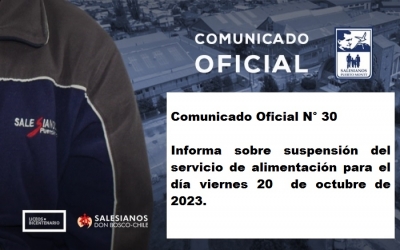 Comunicado Oficial N° 30 Informa sobre suspensión del servicio de alimentación para el día viernes 20  de octubre de 2023.