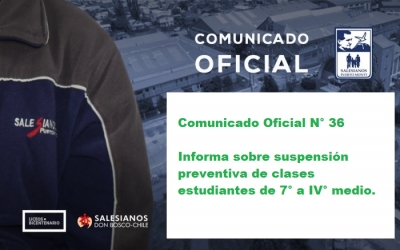 Comunicado Oficial N° 36 Informa sobre suspensión preventiva de clases estudiantes de 7° a IV° medio