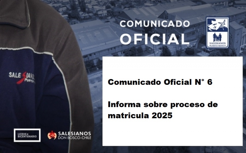 Comunicado Oficial N°6  Informa sobre proceso de Matrícula 2025