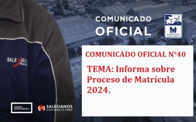 Comunicado Oficial N°40: Informa sobre Proceso de Matrícula 2024.