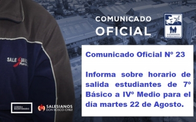 Comunicado Oficial Nº23 Informa sobre horario de salida estudiantes de 7º Básico a IVº Medio para el día martes 22 de Agosto.